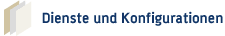 Dienste und Konfiguration